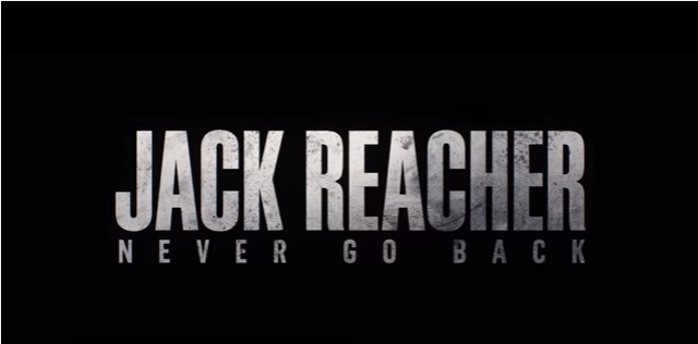 Jack Reacher: Never Go Back Trailer 
